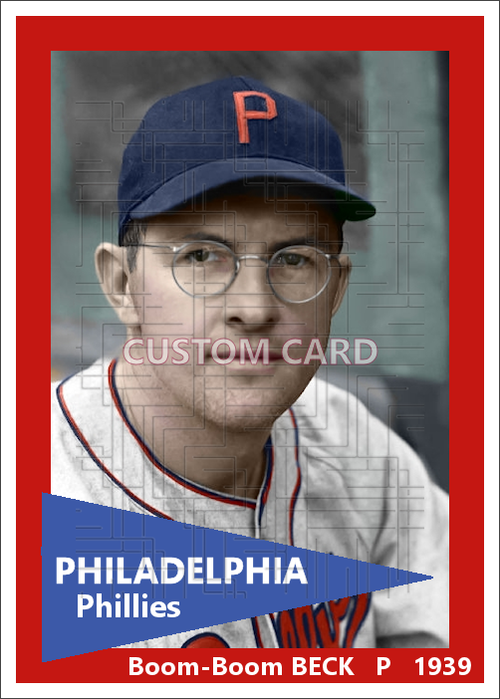 Boom-Boom Beck - 1939 Philadelphia Phillies - choose a size & style