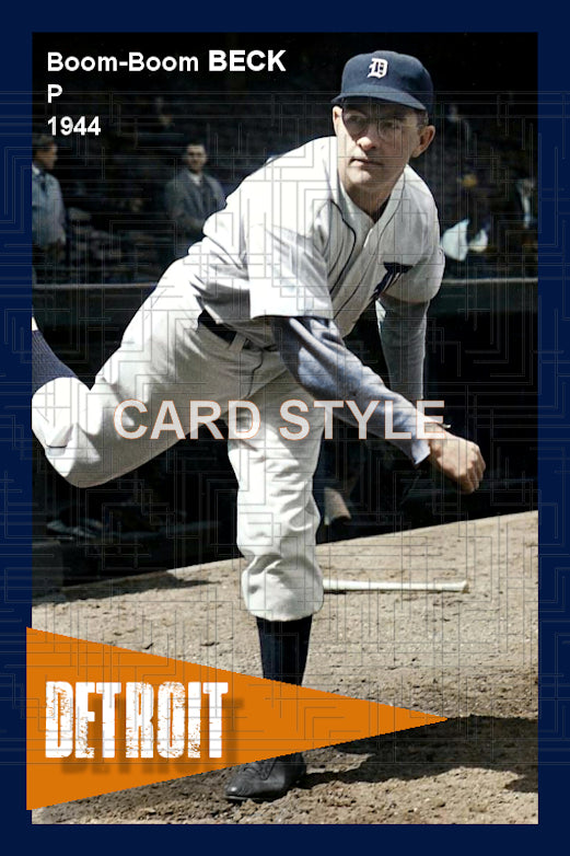 Boom-Boom Beck - 1944 Detroit Tigers - choose a size & style