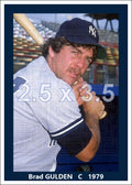 Brad Gulden - 1979 New York Yankees - choose a size & style