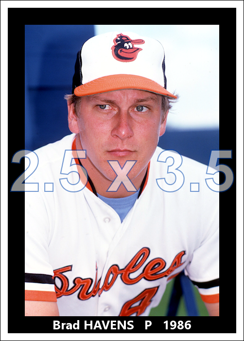 Brad Havens - 1986 Baltimore Orioles - choose a size & style