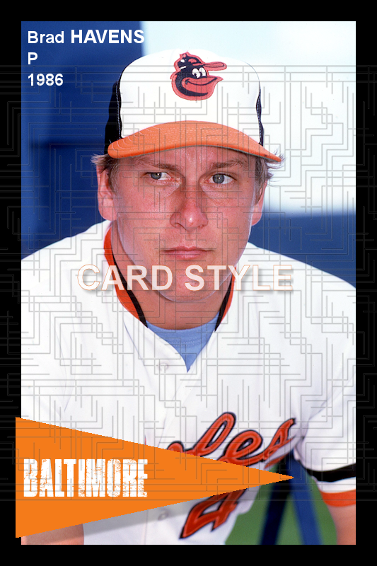 Brad Havens - 1986 Baltimore Orioles - choose a size & style