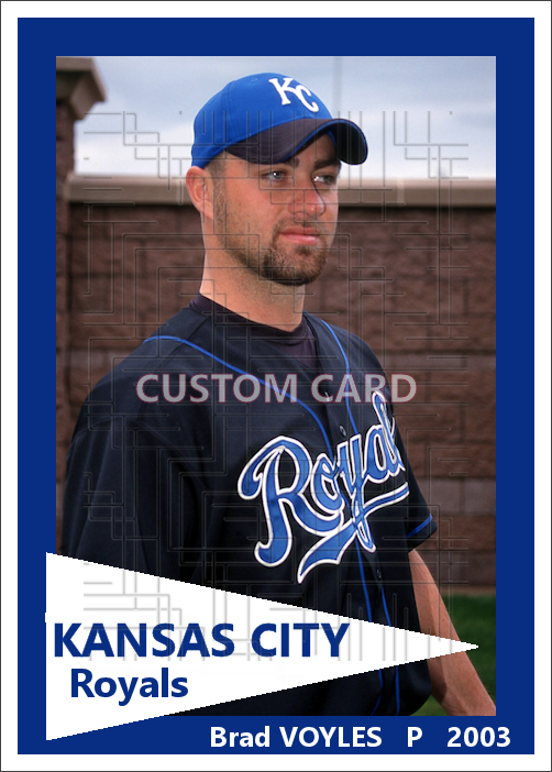 Brad Voyles - 2003 Kansas City Royals - choose a size & style