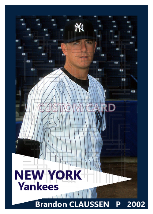 Brandon Claussen - 2002 New York Yankees - choose a size & style