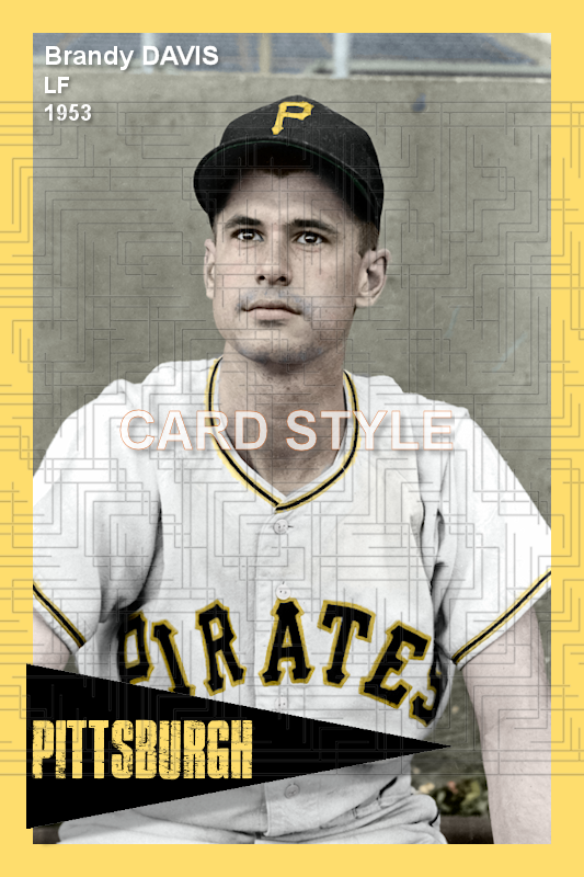 Brandy Davis - 1953 Pittsburgh Pirates - choose a size & style