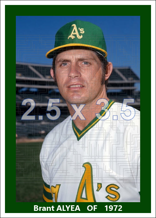 Brant Alyea - 1972 Oakland Athletics - choose a size & style
