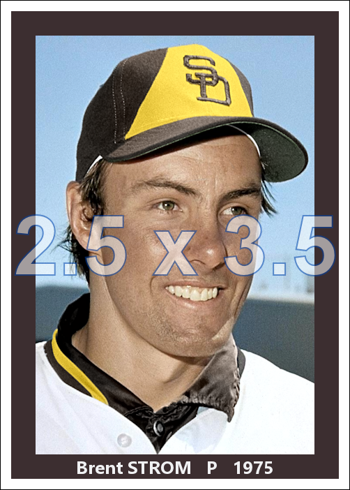 Brent Strom - 1975 San Diego Padres - choose a size & style
