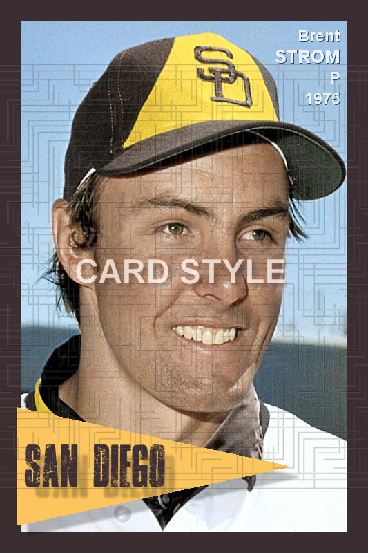 Brent Strom - 1975 San Diego Padres - choose a size & style