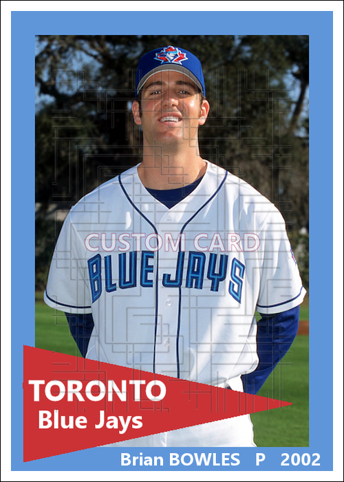 Brian Bowles - 2002 Toronto Blue Jays - choose a size & style