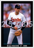 Brian Holton - 1990 Baltimore Orioles - choose a size & style