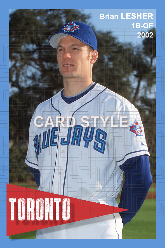 Brian Lesher - 2002 Toronto Blue Jays - choose a size & style