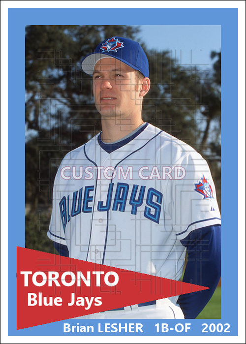 Brian Lesher - 2002 Toronto Blue Jays - choose a size & style