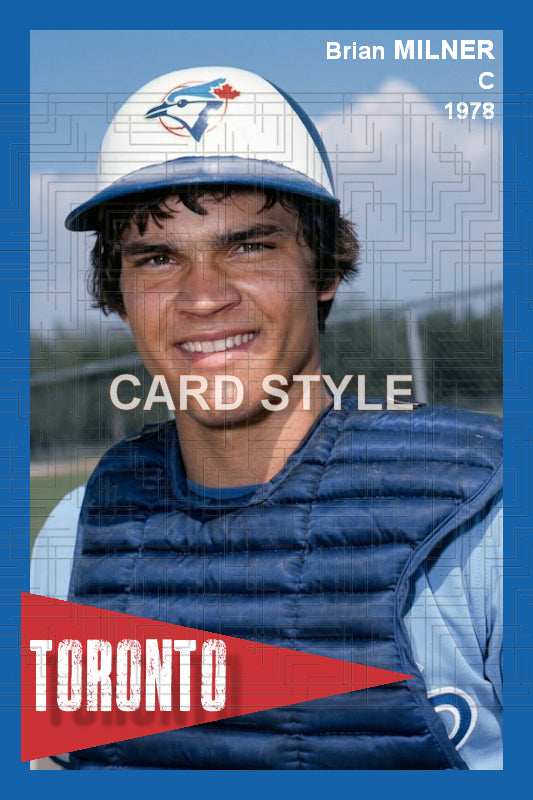 Brian Milner - 1978 Toronto Blue Jays - choose a size & style