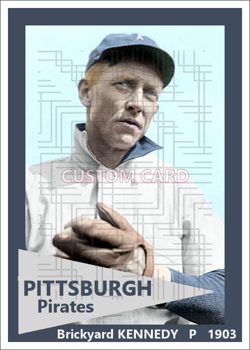 Brickyard Kennedy - 1903 Pittsburgh Pirates - choose a size & style
