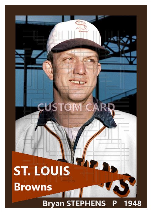 Bryan Stephens - 1948 St. Louis Browns - choose a size & style