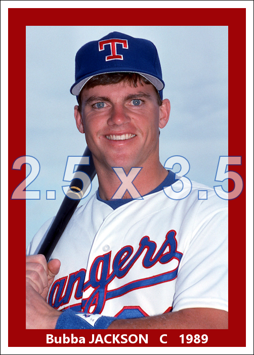 Bubba Jackson - 1989 Texas Rangers - choose a size & style