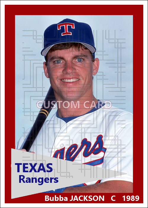 Bubba Jackson - 1989 Texas Rangers - choose a size & style