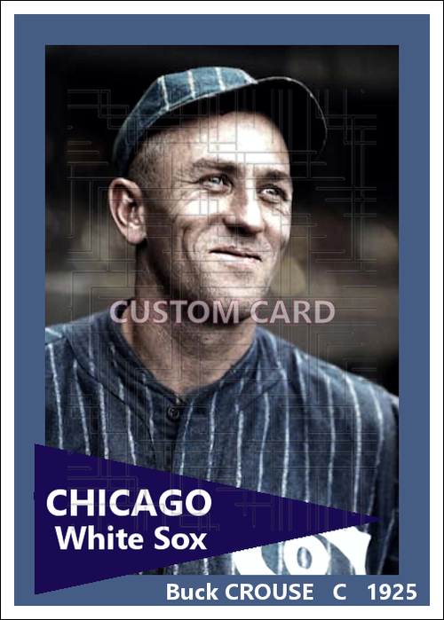 Buck Crouse - 1925 Chicago White Sox - choose a size & style