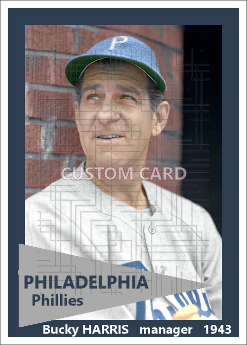 Bucky Harris - 1943 Philadelphia Phillies - choose a size & style