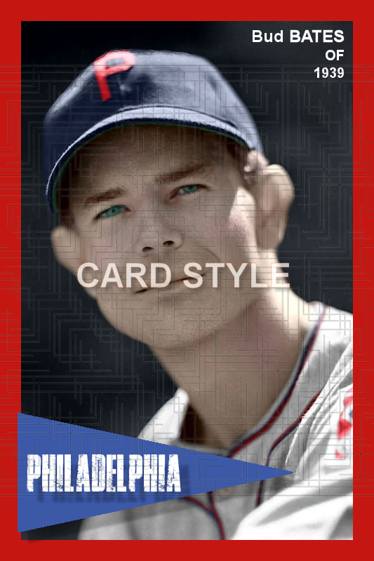 Bud Bates - 1939 Philadelphia Phillies - choose a size & style