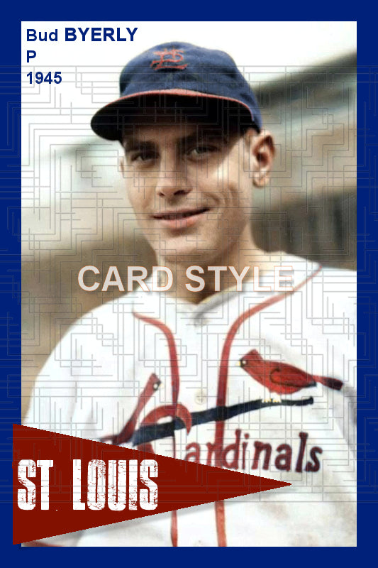 Bud Byerly - 1945 St. Louis Cardinals - choose a size & style