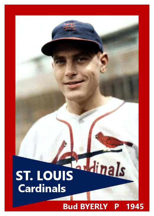 Bud Byerly - 1945 St. Louis Cardinals - choose a size & style