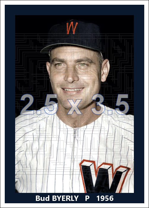 Bud Byerly - 1956 Washington Senators - choose a size & style
