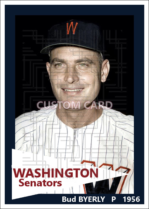 Bud Byerly - 1956 Washington Senators - choose a size & style