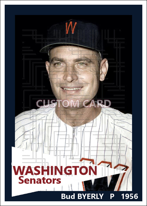 Bud Byerly - 1956 Washington Senators - choose a size & style
