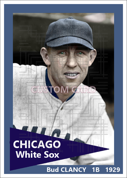 Bud Clancy - 1929 Chicago White Sox - choose a size & style
