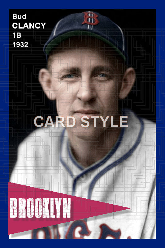 Bud Clancy - 1932 Brooklyn Dodgers - choose a size & style