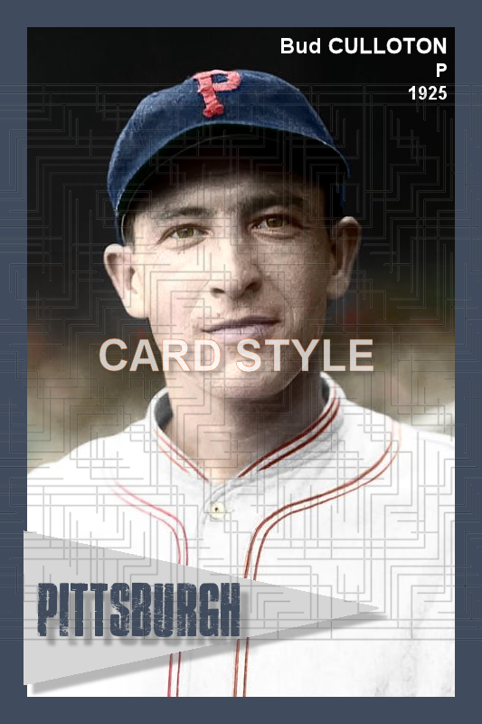 Bud Culloton - 1925 Pittsburgh Pirates - choose a size & style