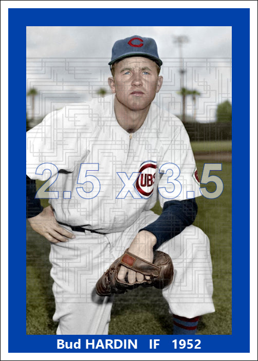 Bud Hardin - 1952 Chicago Cubs - choose a size & style
