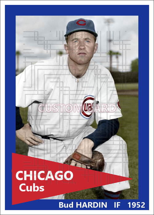Bud Hardin - 1952 Chicago Cubs - choose a size & style