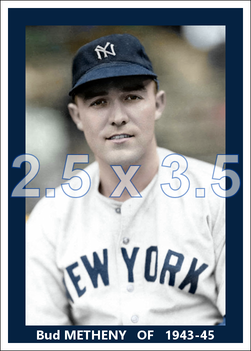 Bud Metheny - 1943-45 New York Yankees - choose a size & style