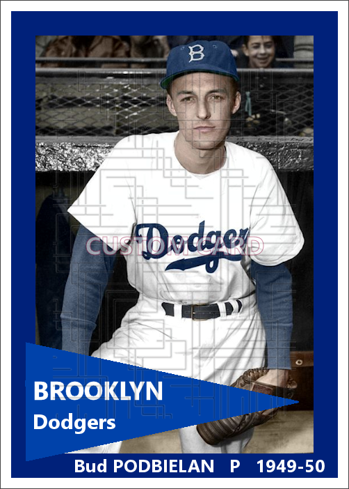 Bud Podbielan - 1949-50 Brooklyn Dodgers - choose a size & style