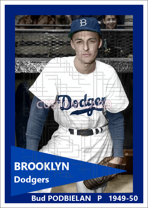 Bud Podbielan - 1949-50 Brooklyn Dodgers - choose a size & style
