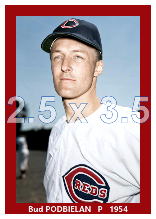 Bud Podbielan - 1954 Cincinnati Reds - choose a size & style