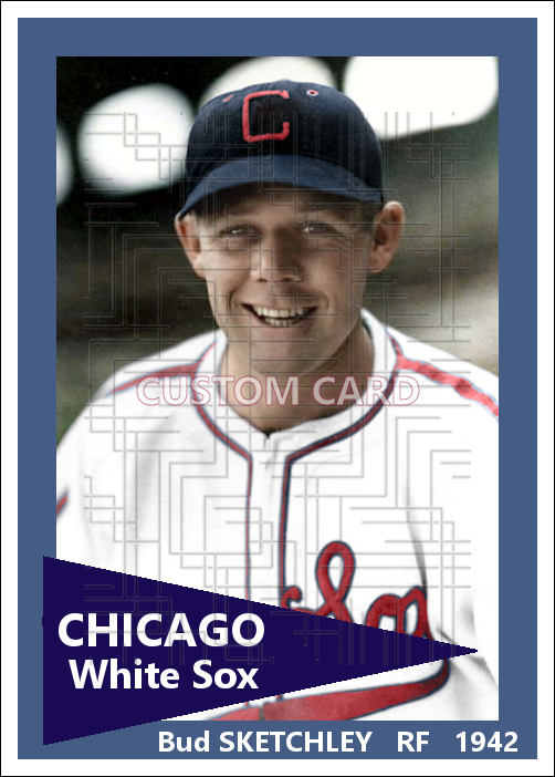 Bud Sketchley - 1942 Chicago White Sox - choose a size & style