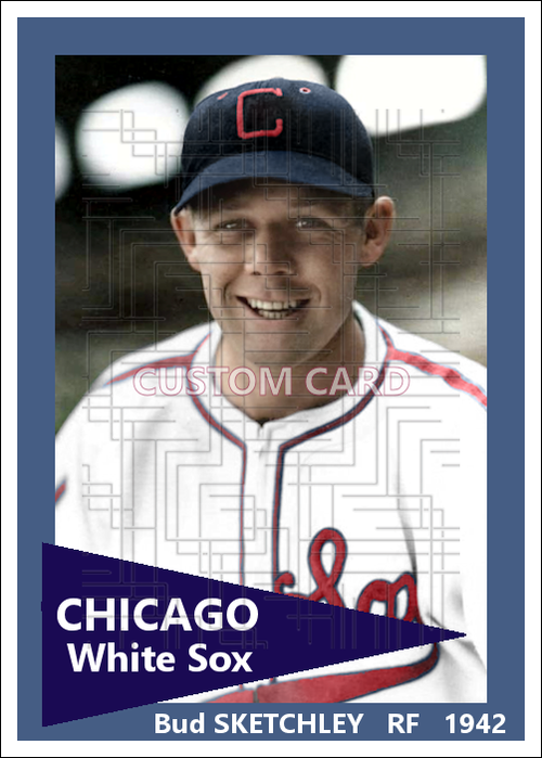 Bud Sketchley - 1942 Chicago White Sox - choose a size & style