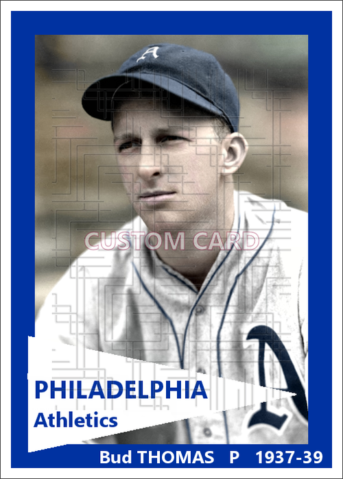Bud Thomas - 1937-39 Philadelphia Athletics - choose a size & style