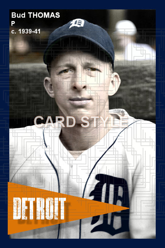 Bud Thomas - 1939-41 Detroit Tigers - choose a size & style