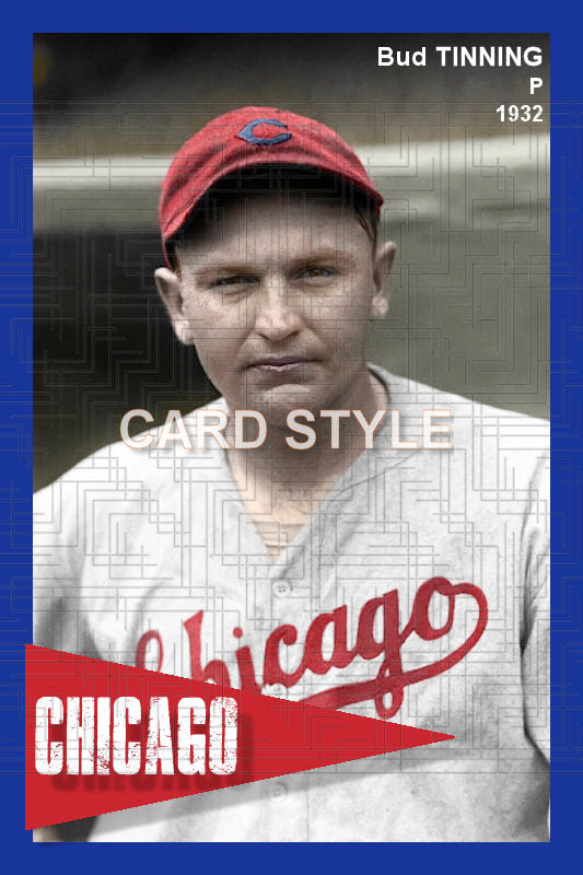 Bud Tinning - 1932 Chicago Cubs - choose a size & style
