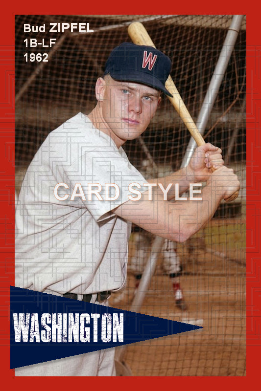 Bud Zipfel - 1962 Washington Senators - choose a size & style