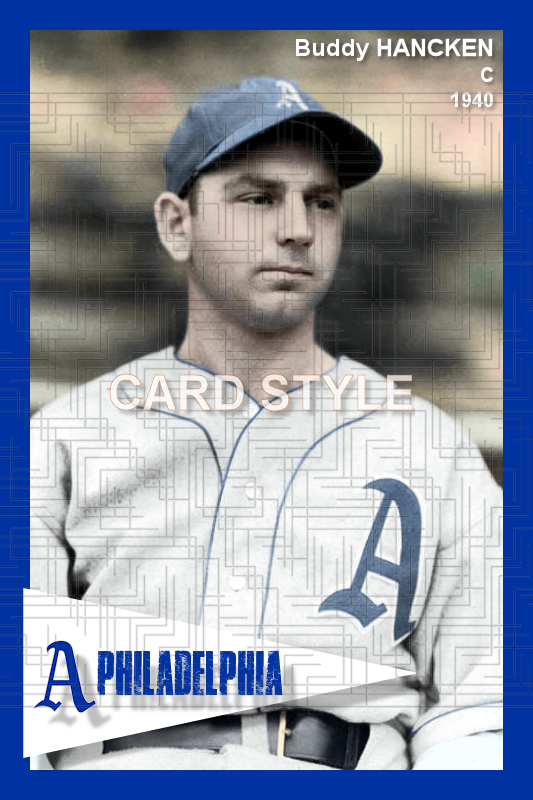 Buddy Hancken - 1940 Philadelphia Athletics - choose a size & style