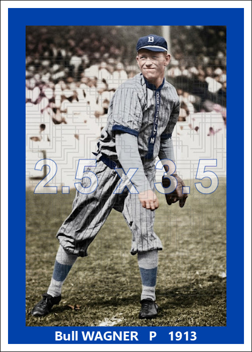 Bull Wagner - 1913 Brooklyn Dodgers - choose a size & style