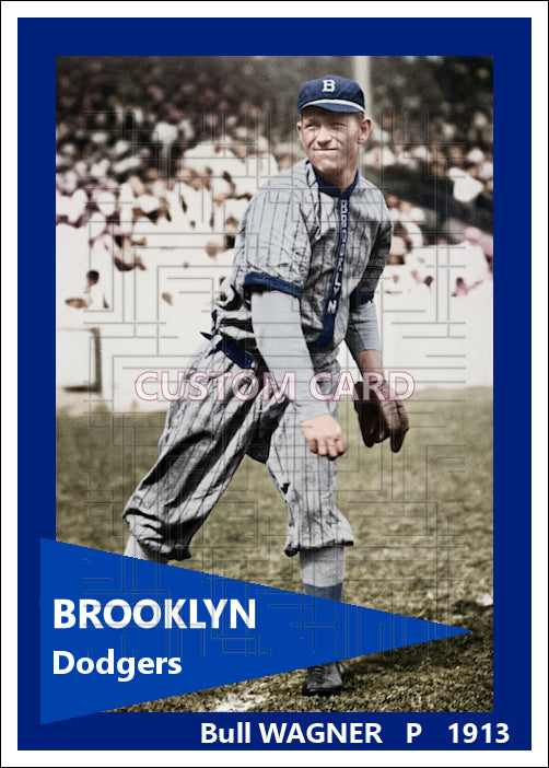 Bull Wagner - 1913 Brooklyn Dodgers - choose a size & style