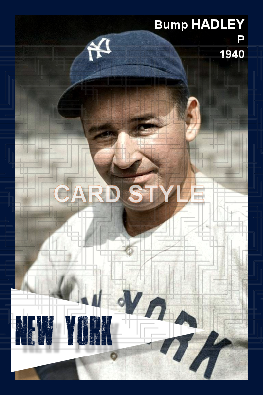 Bump Hadley - 1940 New York Yankees - choose a size & style