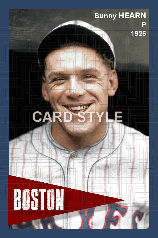 Bunny Hearn - 1926 Boston Braves - choose a size & style