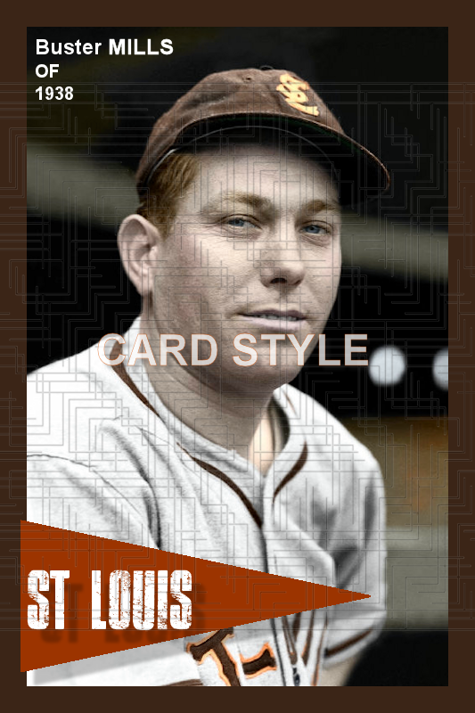Buster Mills - 1938 St. Louis Browns - choose a size & style