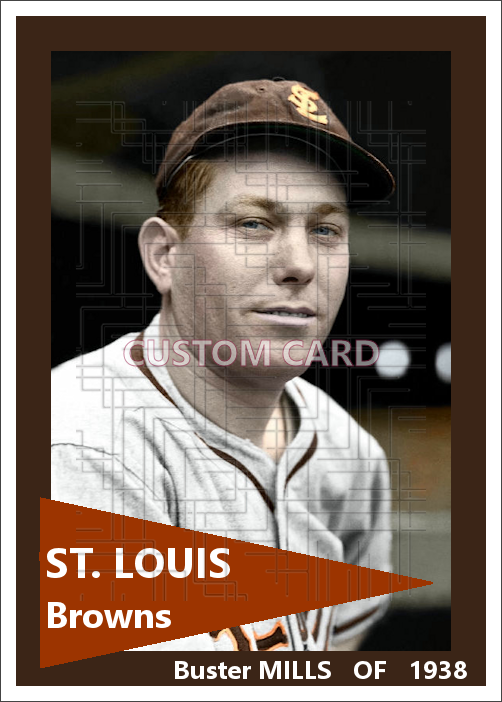 Buster Mills - 1938 St. Louis Browns - choose a size & style